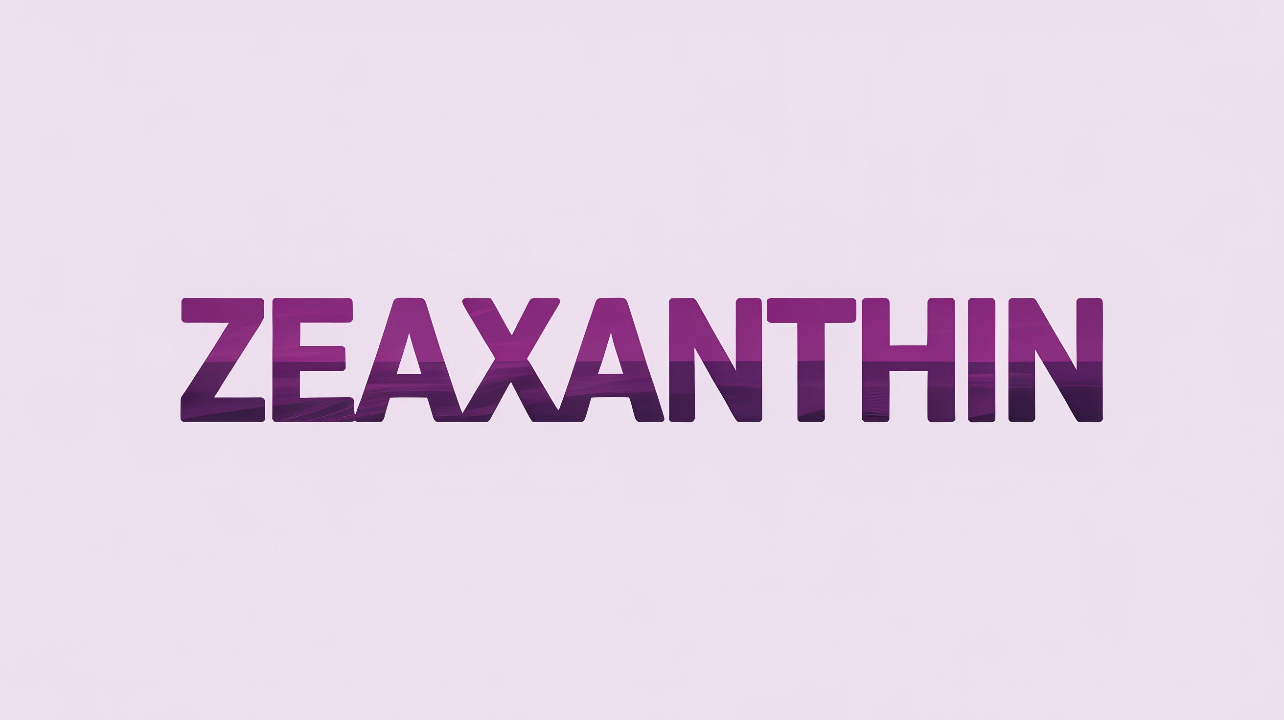 Zeaxanthin